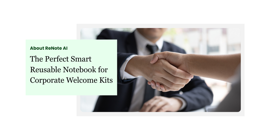 The Perfect Smart Reusable Notebook for Corporate Welcome Kits ReNote AI