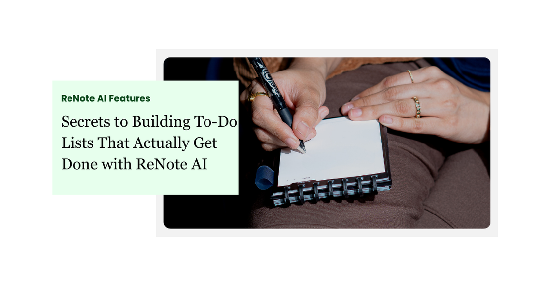 Secrets to Building To-Do Lists That Actually Get Done with ReNote AI